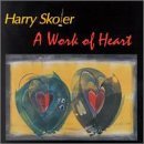 Harry Skoler/A Work Of Heart
